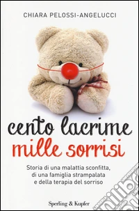 Cento lacrime mille sorrisi libro