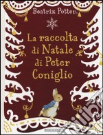 La raccolta di Natale di Peter Coniglio libro