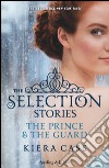 The selection stories: The prince-The guard libro