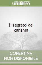 Il segreto del carisma libro