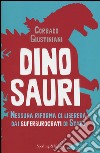 Dinosauri. Nessuna riforma ci libererà dai superburocrati di Stato libro