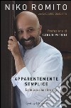 Apparentemente semplice. La mia cucina ritrovata libro