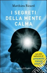 I segreti della mente calma libro
