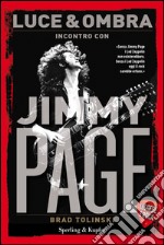 Luce & ombra. Incontro con Jimmy Page. Leggere è rock libro