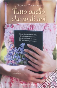 Tutto quello che so di noi libro