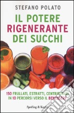 Il potere rigenerante dei succhi