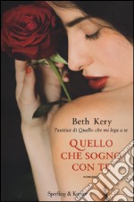 Quello che sogno con te libro