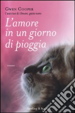 L'amore in un giorno di pioggia. Con gadget libro