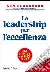 La leadership per l'eccellenza libro