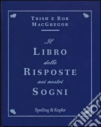 Il libro delle risposte nei nostri sogni libro