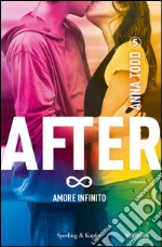 Amore infinito. After. Vol. 5 libro