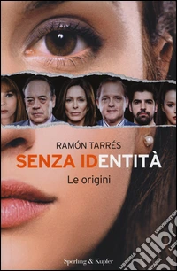 Senza identità. Le origini libro