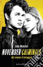 November criminals. Noi siamo il coraggio