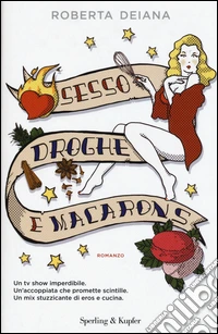 Sesso, droghe e macarons libro