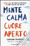 Mente calma, cuore aperto libro