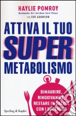 Attiva il tuo supermetabolismo libro