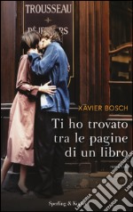 Ti ho trovato tra le pagine di un libro libro