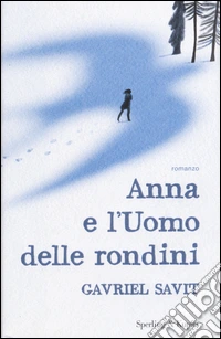 Anna e l'uomo delle rondini libro