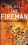 L'isola della salvezza. The Fireman libro di Hill Joe