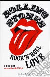Rolling Stones. Rock'n roll love libro