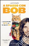 A spasso con Bob libro