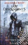 Assassin's Creed. Last descendants. Vol. 1 libro