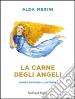 La carne degli angeli. Ediz. illustrata