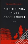 Notte fonda in via degli Angeli libro di Mancinotti Susanna