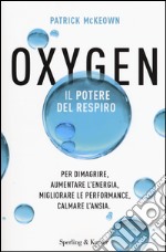 Oxygen. Il potere del respiro libro