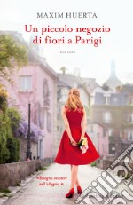 Un piccolo negozio di fiori a Parigi libro