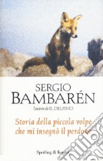 Storia della piccola volpe che mi insegnò il perdono libro