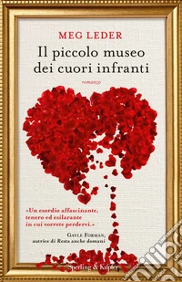 Il piccolo museo dei cuori infranti libro