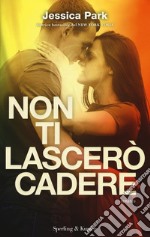 Non ti lascerò cadere libro