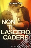 Non ti lascerò cadere libro