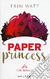 Paper princess. The Royals. Vol. 1 libro