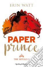 Paper prince. The royals. Vol. 2 libro