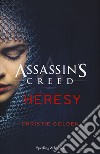 Heresy. Assassin's Creed  libro di Golden Christie