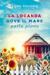 La locanda dove il mare parla piano libro