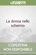 La donna nello schermo libro