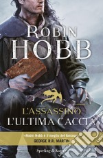 L'assassino. L'ultima caccia libro