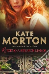 Ritorno a Riverton Manor libro di Morton Kate