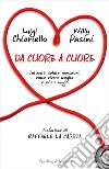 Da cuore a cuore. Intimità, salute, emozioni: come vivere meglio e più a lungo libro