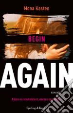 Begin again. Ediz. italiana. Vol. 1 libro