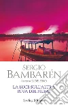 La luce sull'altra riva del fiume libro di Bambarén Sergio