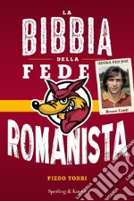 La bibbia della fede romanista libro