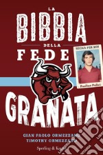 La bibbia della fede granata