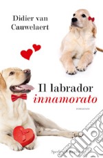 Il labrador innamorato libro