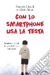 Con lo smartphone usa la testa libro