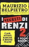I segreti di Renzi 2 e della Boschi libro