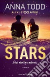 Noi stelle cadenti. Stars libro